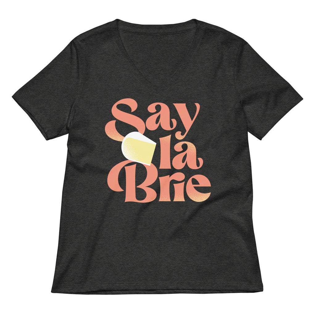 Say La Brie Women's V-Neck Tee