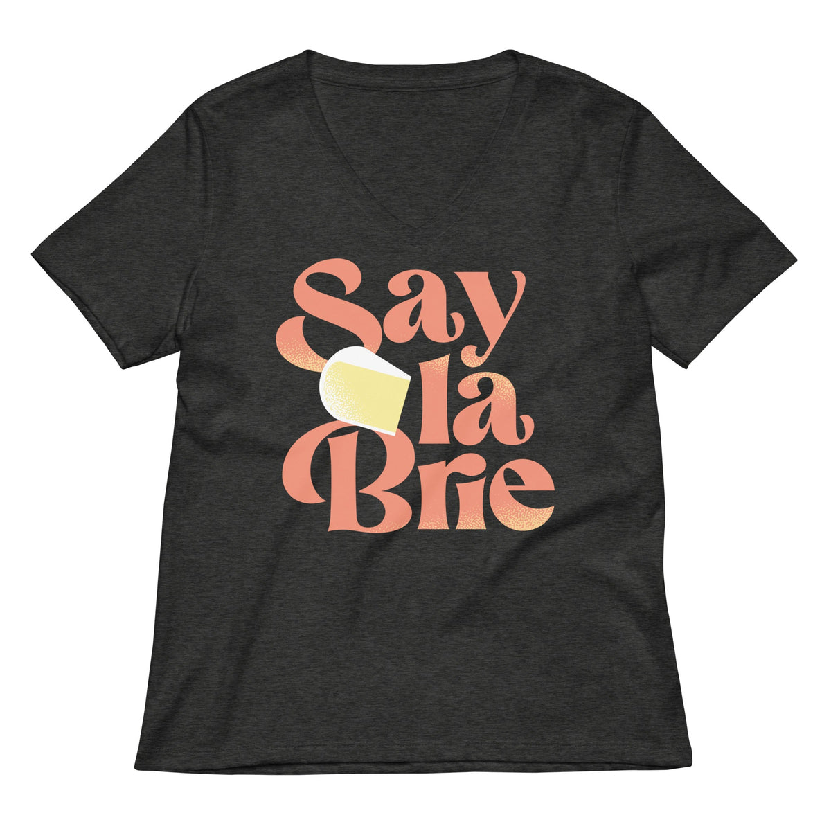 Say La Brie Women's V-Neck Tee