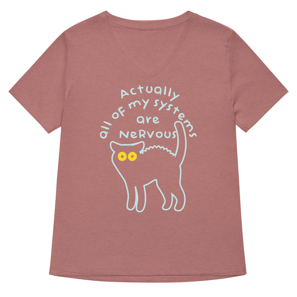Actually All Of My Systems Are Nervous Women's V-Neck Tee