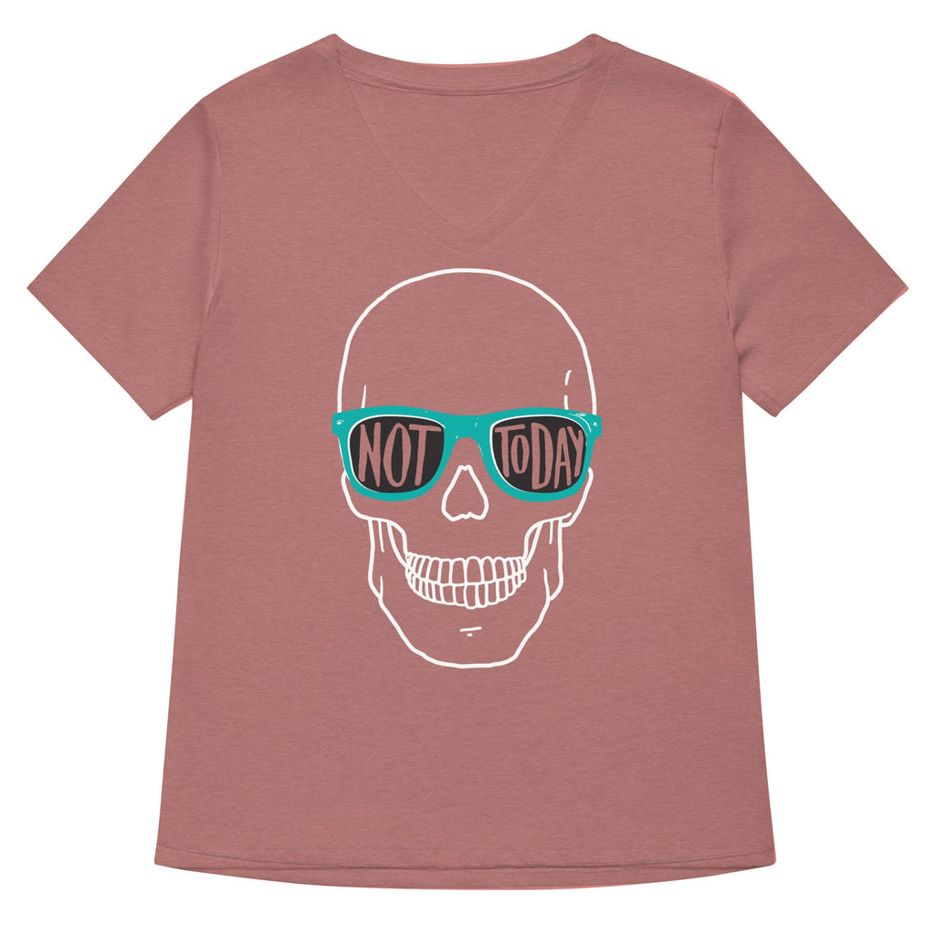 Not Today Women's V-Neck Tee