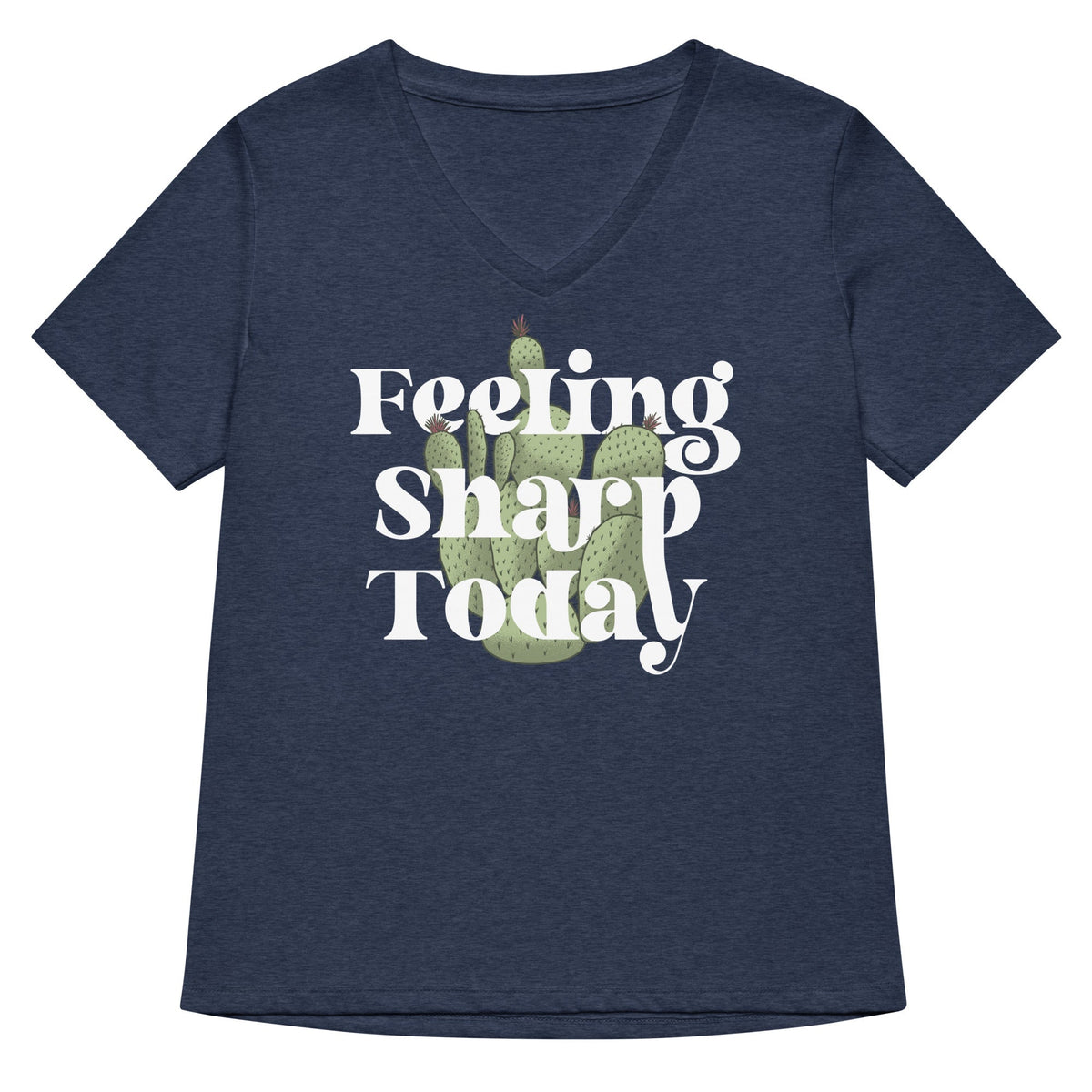 Feeling Sharp Today Women's V-Neck Tee