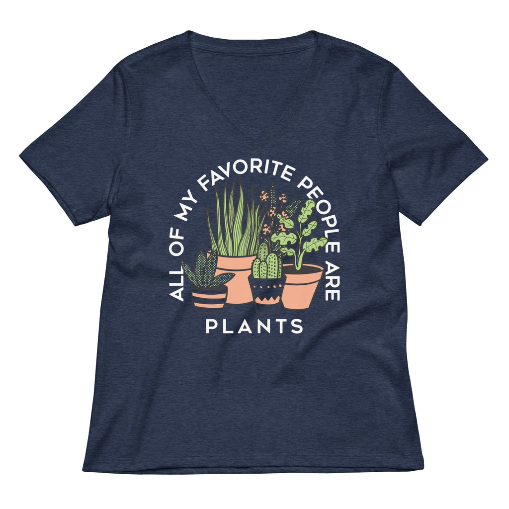 All Of My Favorite People Are Plants Women's V-Neck Tee