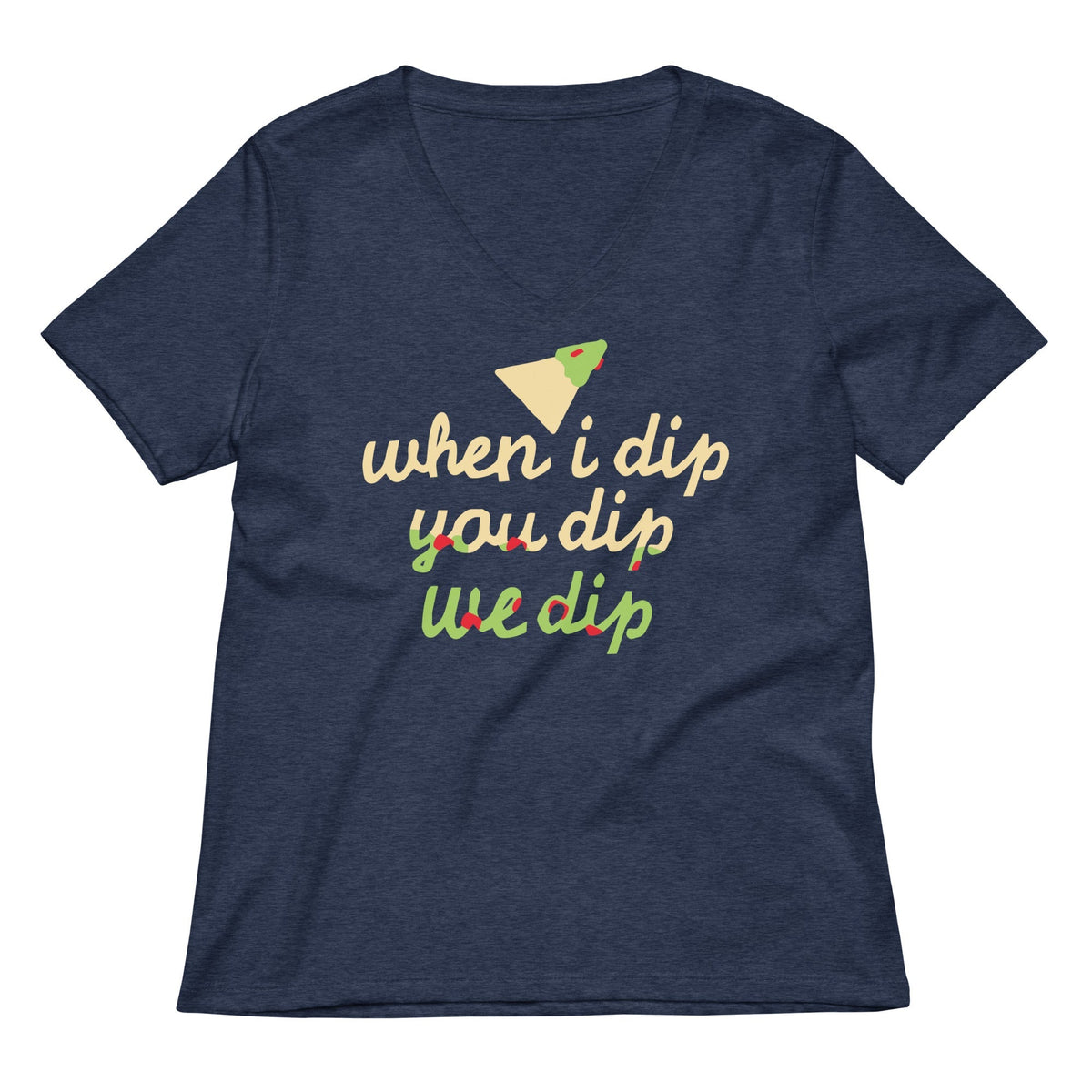 When I Dip You Dip We Dip Women's V-Neck Tee