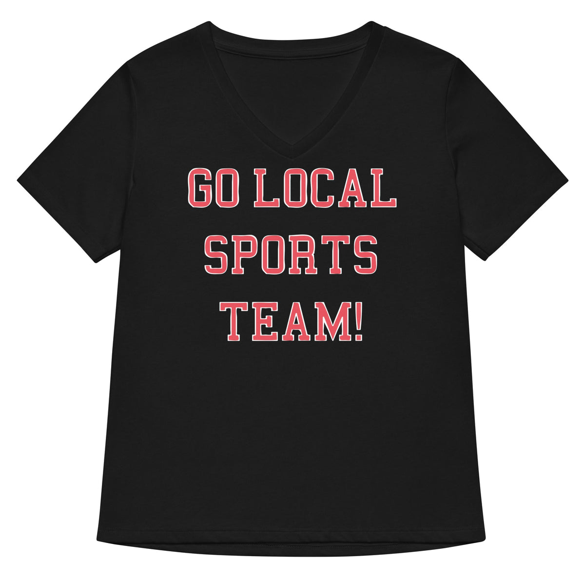 Go Local Sports Team! Women's V-Neck Tee