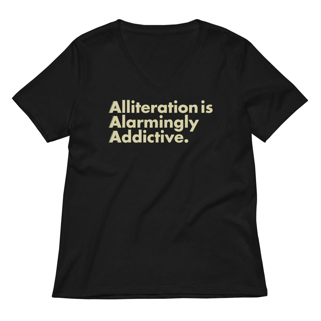 Alliteration Is Alarmingly Addictive Women's V-Neck Tee