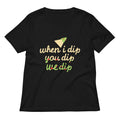 When I Dip You Dip We Dip Women's V-Neck Tee