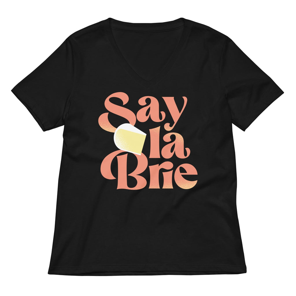 Say La Brie Women's V-Neck Tee