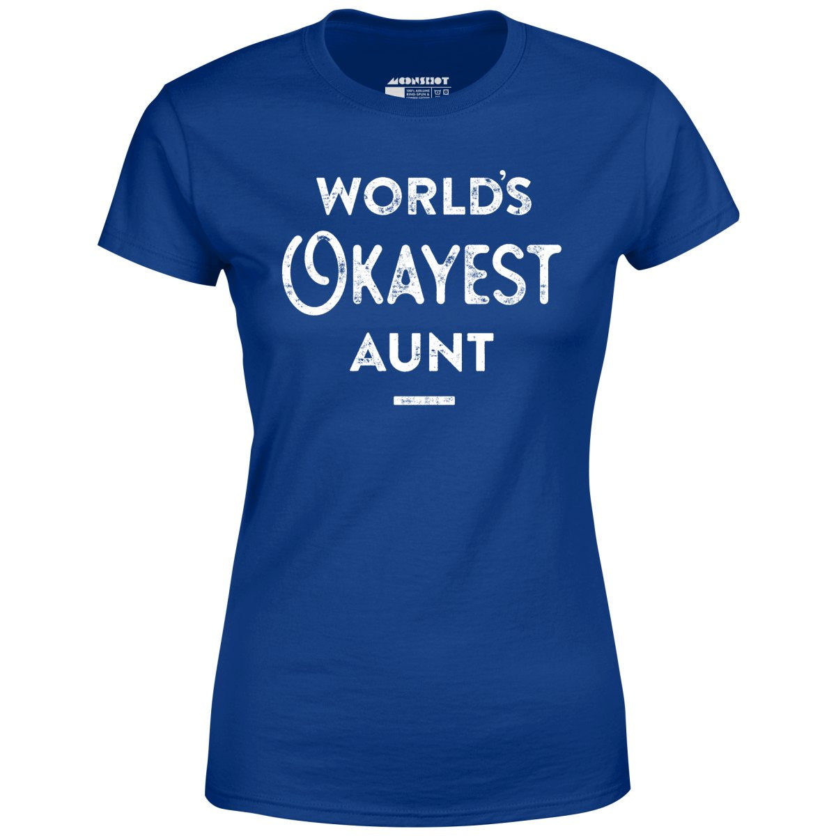 World's Okayest Aunt - Women's
