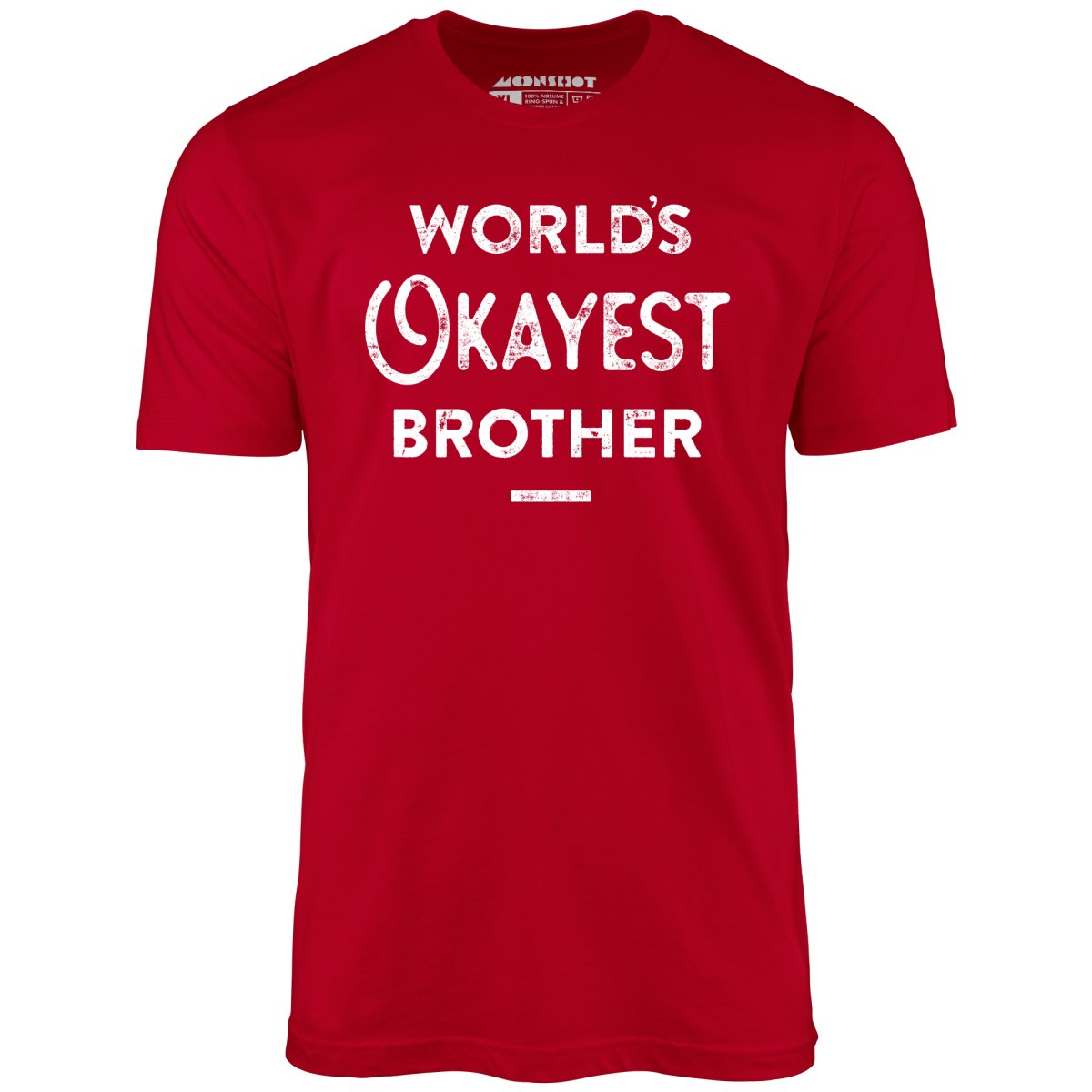 World's Okayest Brother - Unisex