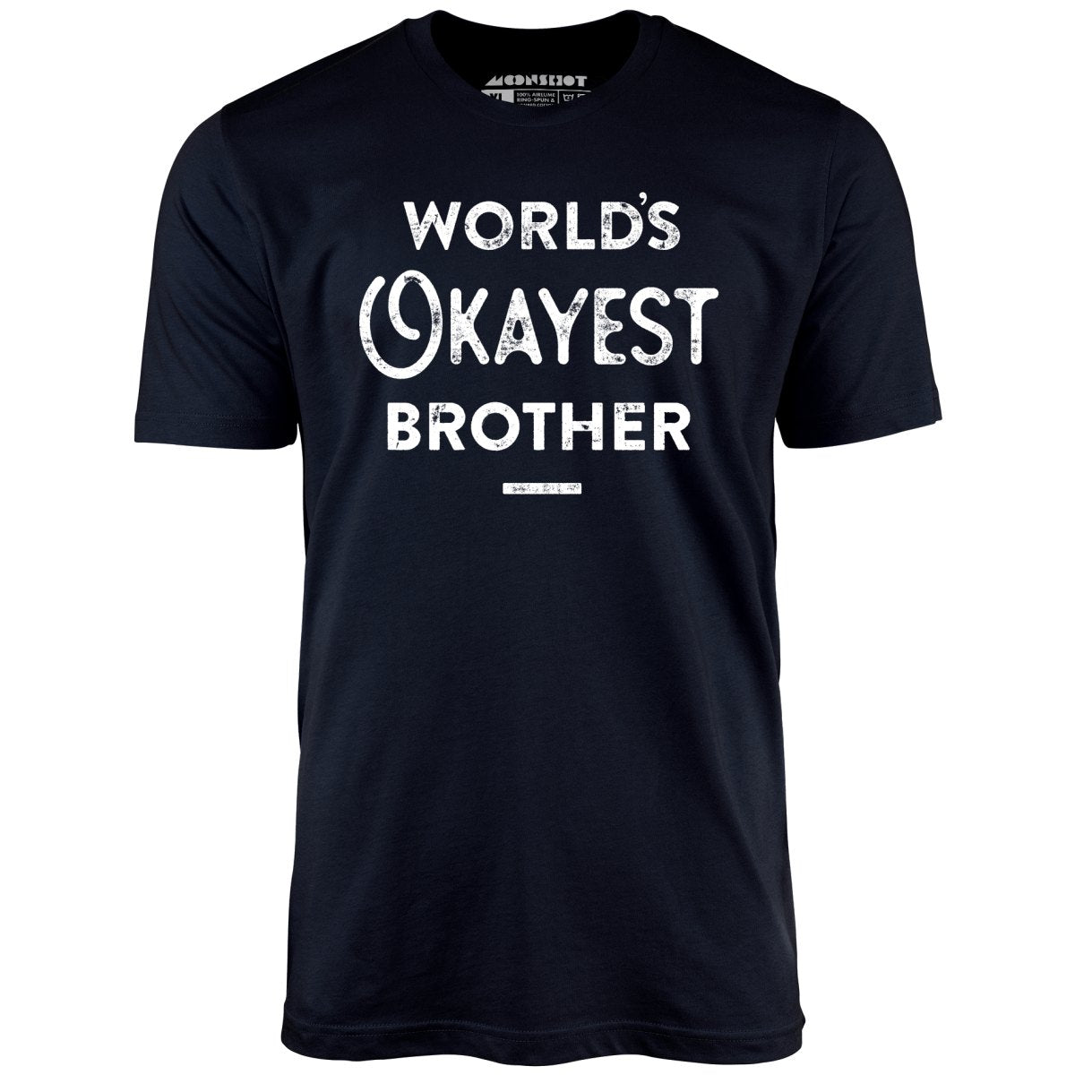 World's Okayest Brother - Unisex