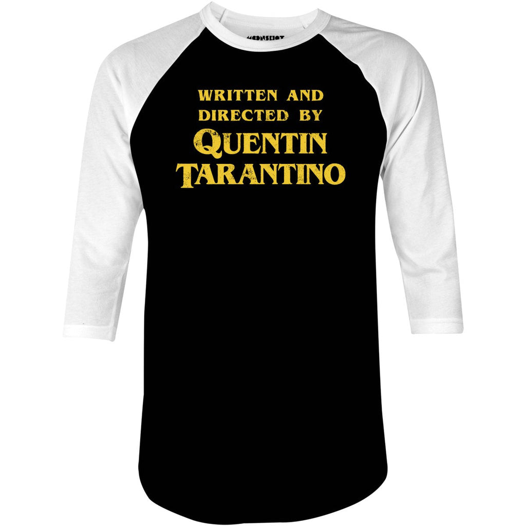 Written and Directed by Quentin Tarantino - 3/4 Sleeve Raglan