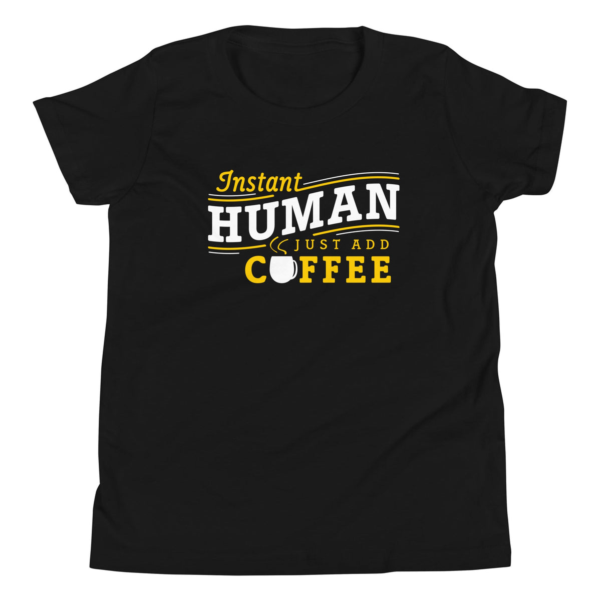 Instant Human Just Add Coffee Kid's Youth Tee