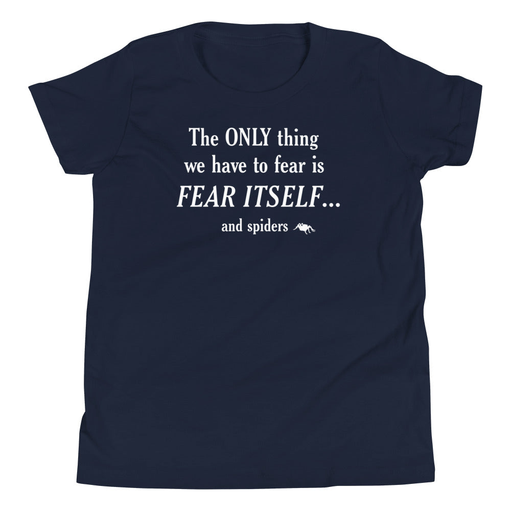 The Only Thing We Have To Fear Kid's Youth Tee