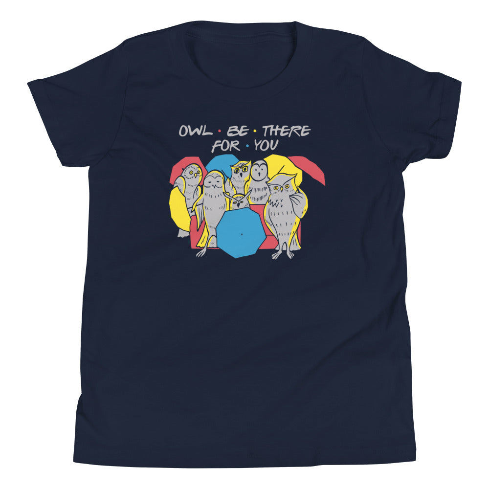 Owl Be There For You Kid's Youth Tee
